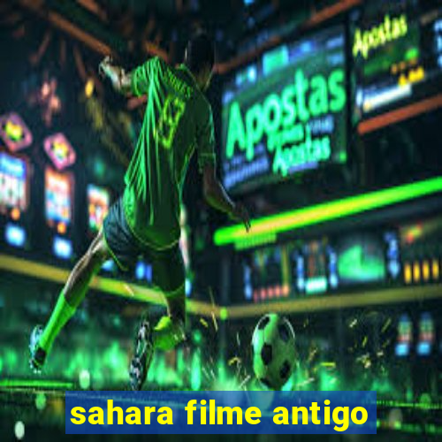 sahara filme antigo